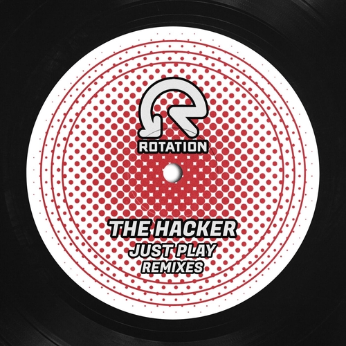 The Hacker - Just Play (Remixes) [ROT009]